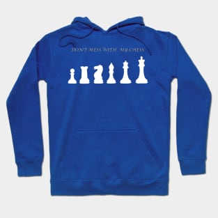 Chess Slogan - Don't Mess with my Chess 2 Hoodie